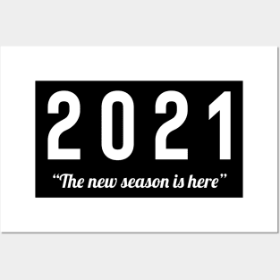 2021. The new season is here Posters and Art